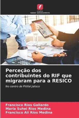Perceo dos contribuintes do RIF que migraram para a RESICO 1