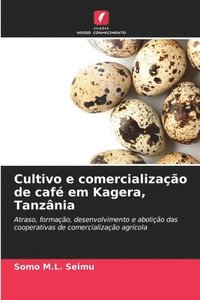 bokomslag Cultivo e comercializao de caf em Kagera, Tanznia