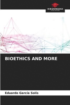Bioethics and More 1