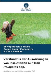 bokomslag Verstndnis der Auswirkungen von Insektiziden auf TMB Helopeltis spp.