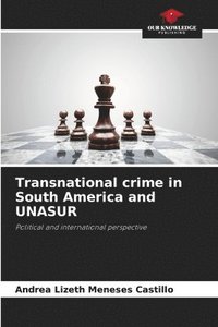 bokomslag Transnational crime in South America and UNASUR