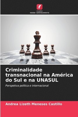 Criminalidade transnacional na Amrica do Sul e na UNASUL 1