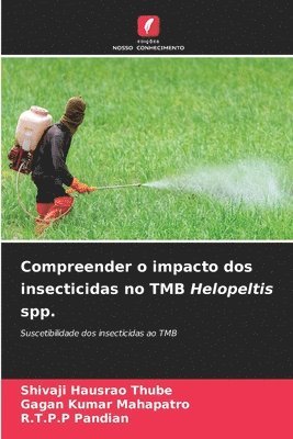 Compreender o impacto dos insecticidas no TMB Helopeltis spp. 1