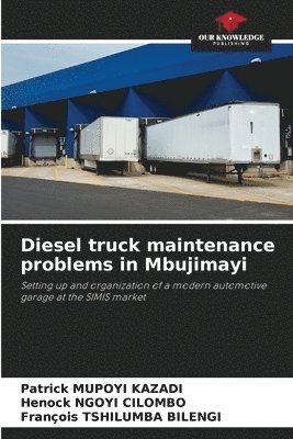 Diesel truck maintenance problems in Mbujimayi 1