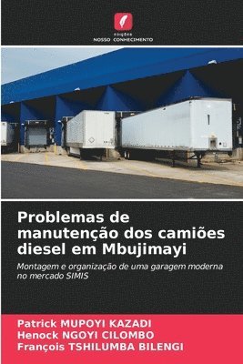 Problemas de manuteno dos camies diesel em Mbujimayi 1