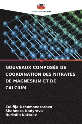 bokomslag Nouveaux Composs de Coordination Des Nitrates de Magnsium Et de Calcium