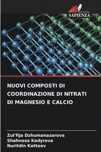 bokomslag Nuovi Composti Di Coordinazione Di Nitrati Di Magnesio E Calcio