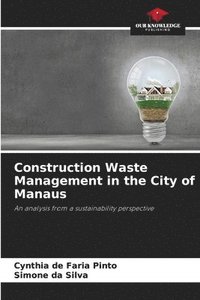 bokomslag Construction Waste Management in the City of Manaus