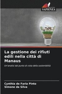 bokomslag La gestione dei rifiuti edili nella citt di Manaus