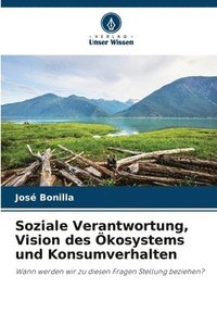 bokomslag Soziale Verantwortung, Vision des kosystems und Konsumverhalten