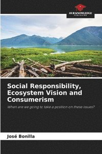 bokomslag Social Responsibility, Ecosystem Vision and Consumerism