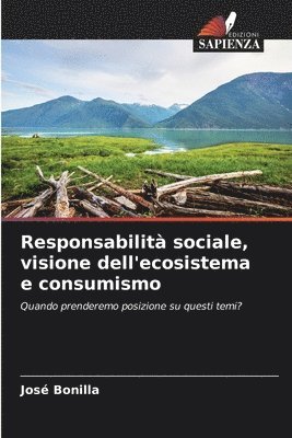 Responsabilit sociale, visione dell'ecosistema e consumismo 1