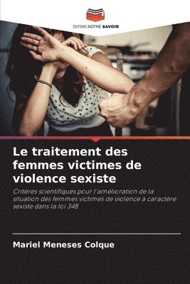Le traitement des femmes victimes de violence sexiste 1