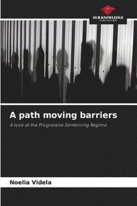bokomslag A path moving barriers