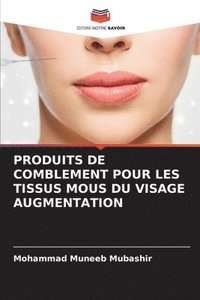 bokomslag Produits de Comblement Pour Les Tissus MOUS Du Visage Augmentation