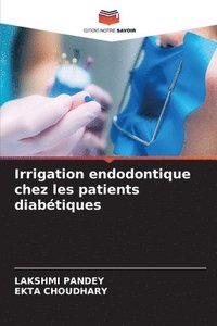 bokomslag Irrigation endodontique chez les patients diabtiques