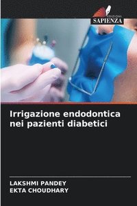 bokomslag Irrigazione endodontica nei pazienti diabetici