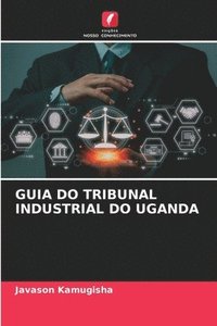 bokomslag Guia Do Tribunal Industrial Do Uganda
