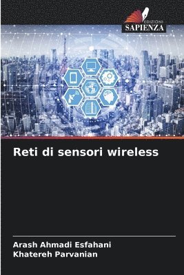 Arash Ahmadi Esfahani, Khatereh Parvanian - Reti di sensori wireless, Häftad