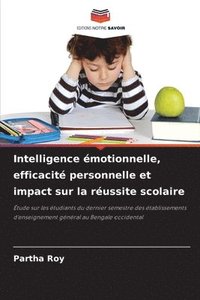 bokomslag Intelligence motionnelle, efficacit personnelle et impact sur la russite scolaire