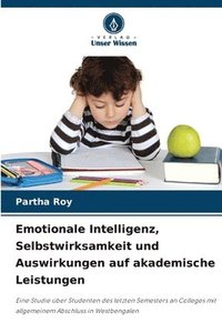 bokomslag Emotionale Intelligenz, Selbstwirksamkeit und Auswirkungen auf akademische Leistungen