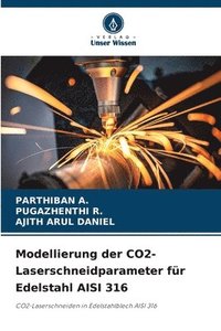 bokomslag Modellierung der CO2-Laserschneidparameter fr Edelstahl AISI 316