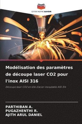 Modlisation des paramtres de dcoupe laser CO2 pour l'inox AISI 316 1