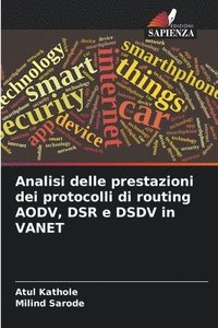 bokomslag Analisi delle prestazioni dei protocolli di routing AODV, DSR e DSDV in VANET