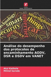 bokomslag Anlise do desempenho dos protocolos de encaminhamento AODV, DSR e DSDV em VANET