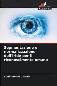 bokomslag Segmentazione e normalizzazione dell'iride per il riconoscimento umano