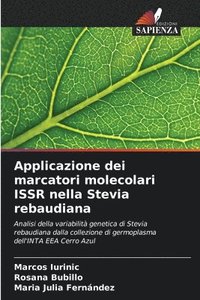 bokomslag Applicazione dei marcatori molecolari ISSR nella Stevia rebaudiana
