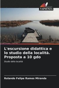 bokomslag L'escursione didattica e lo studio della localit. Proposta a 10 gdo