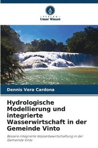 bokomslag Hydrologische Modellierung und integrierte Wasserwirtschaft in der Gemeinde Vinto