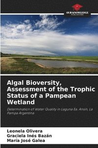 bokomslag Algal Bioversity, Assessment of the Trophic Status of a Pampean Wetland