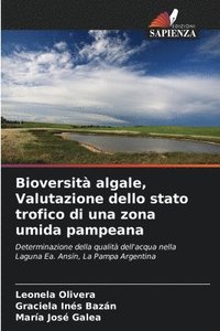 bokomslag Bioversit algale, Valutazione dello stato trofico di una zona umida pampeana