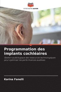 bokomslag Programmation des implants cochlaires