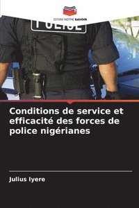 bokomslag Conditions de service et efficacit des forces de police nigrianes