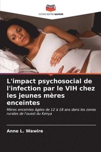 bokomslag L'impact psychosocial de l'infection par le VIH chez les jeunes mres enceintes