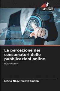 bokomslag La percezione dei consumatori delle pubblicazioni online