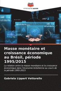 bokomslag Masse montaire et croissance conomique au Brsil, priode 1995/2015