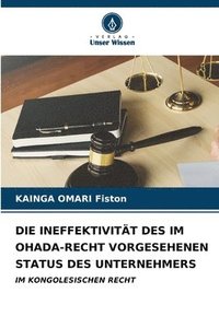 bokomslag Die Ineffektivitt Des Im Ohada-Recht Vorgesehenen Status Des Unternehmers