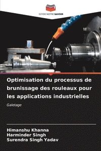 bokomslag Optimisation du processus de brunissage des rouleaux pour les applications industrielles