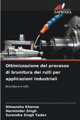 Ottimizzazione del processo di brunitura dei rulli per applicazioni industriali 1