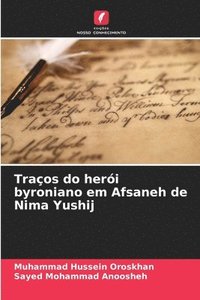 bokomslag Traos do heri byroniano em Afsaneh de Nima Yushij