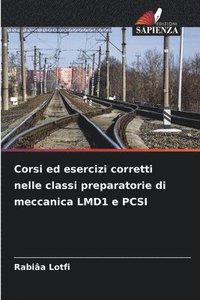bokomslag Corsi ed esercizi corretti nelle classi preparatorie di meccanica LMD1 e PCSI