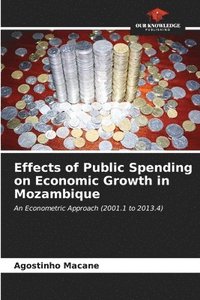 bokomslag Effects of Public Spending on Economic Growth in Mozambique