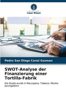 SWOT-Analyse der Finanzierung einer Tortilla-Fabrik 1