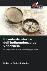 bokomslag Il contesto storico dell'indipendenza del Venezuela