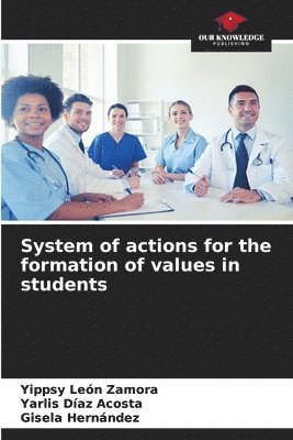 System of actions for the formation of values in students 1