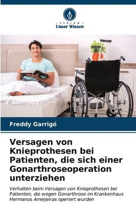 bokomslag Versagen von Knieprothesen bei Patienten, die sich einer Gonarthroseoperation unterziehen